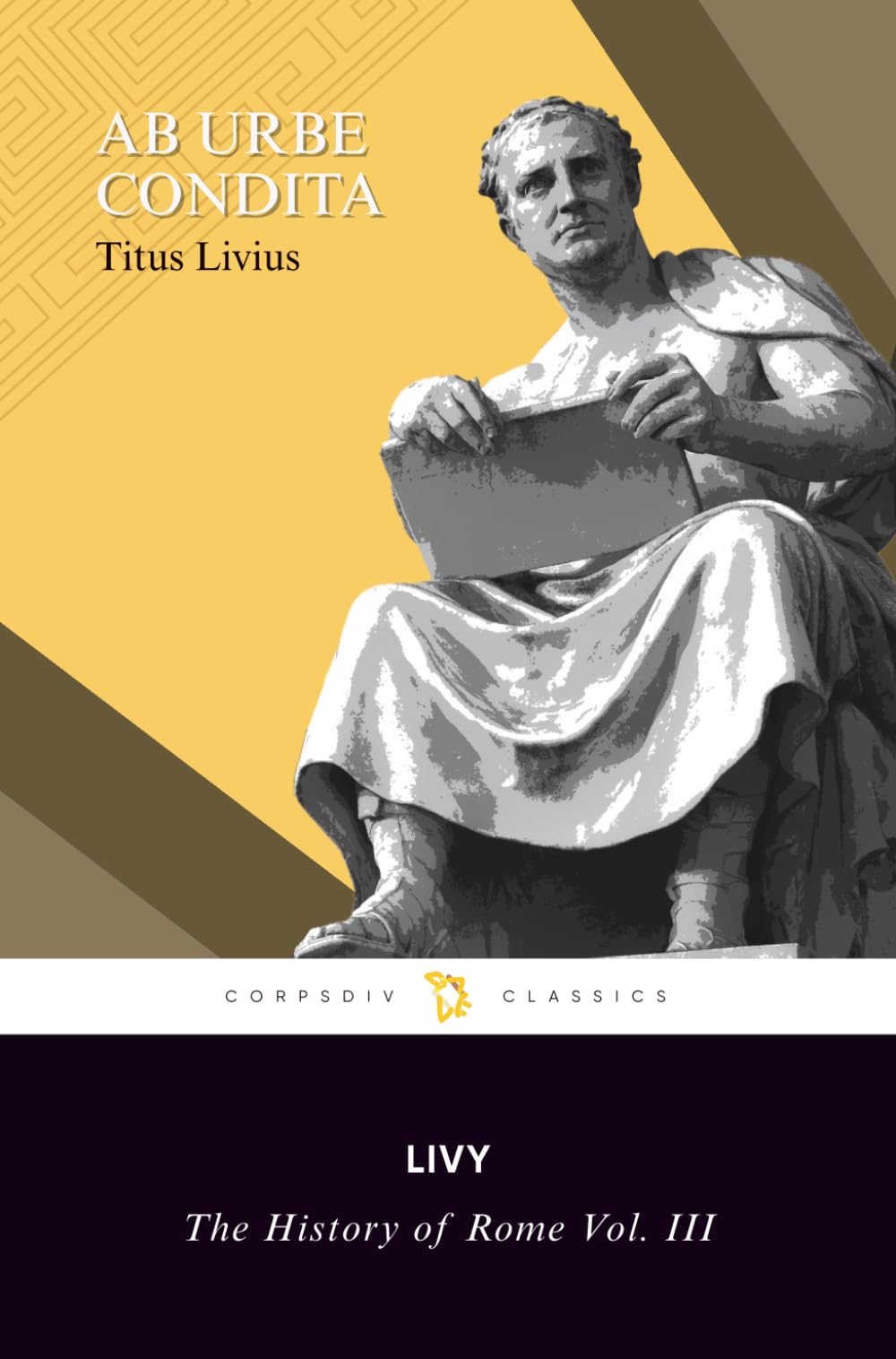 The History of Rome by Livy Vol. III: Books 25-32