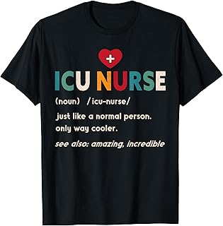 ICU Nurse Definition Hospital RN Medical Intensive Care Unit T-Shirt