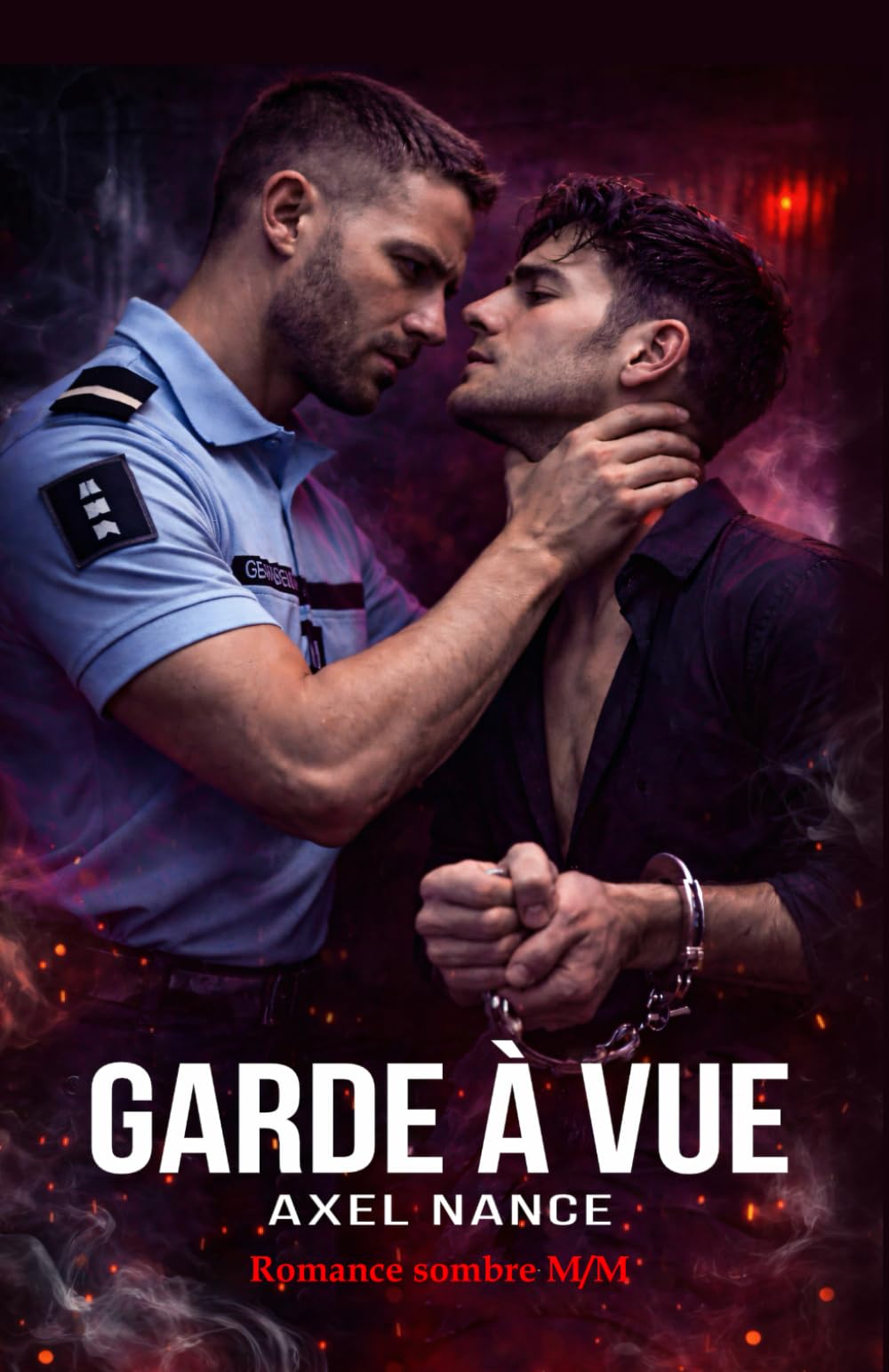 Garde à vue - La loi, la soumission, la domination. Jusqu'où peuvent-ils aller ?: Dark Romance M/M | Thriller psychologique | Huis clos