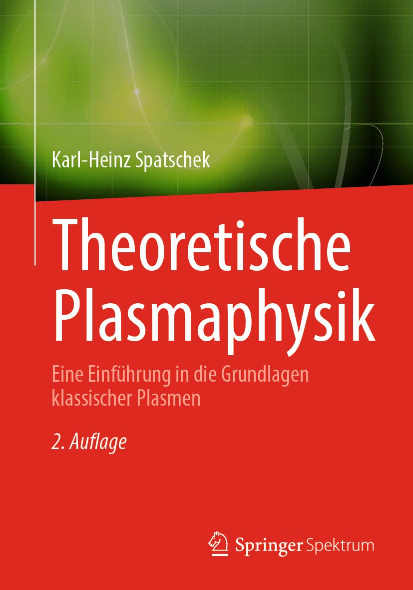 Theoretische Plasmaphysik: Eine Einführung in die Grundlagen klassischer Plasmen