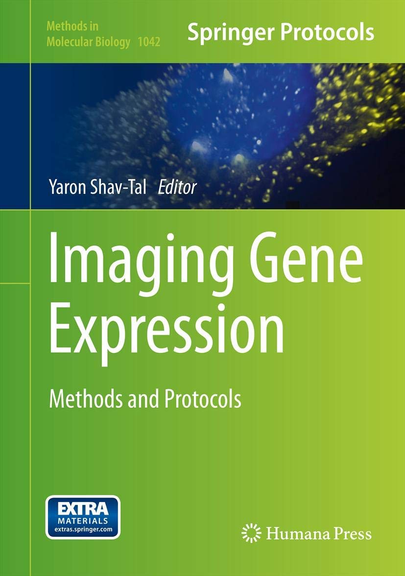 Imaging Gene Expression: Methods and Protocols: 1042 (Methods in Molecular Biology)