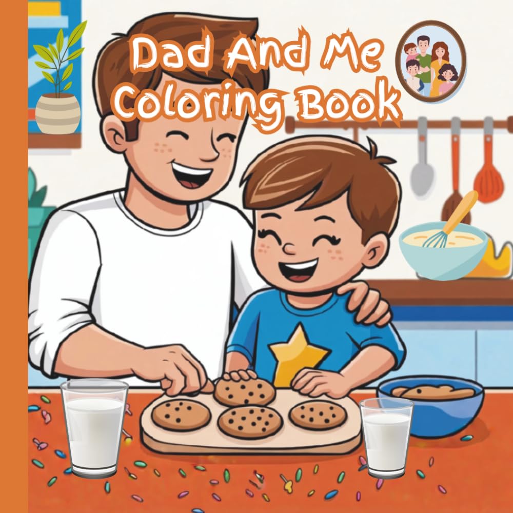 Dad And Me Coloring Book: Hanging Out With My DAD Coloring Book