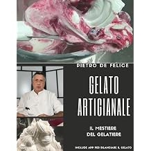 Gelato artigianale Il mestiere del gelatiere Italian Edition
