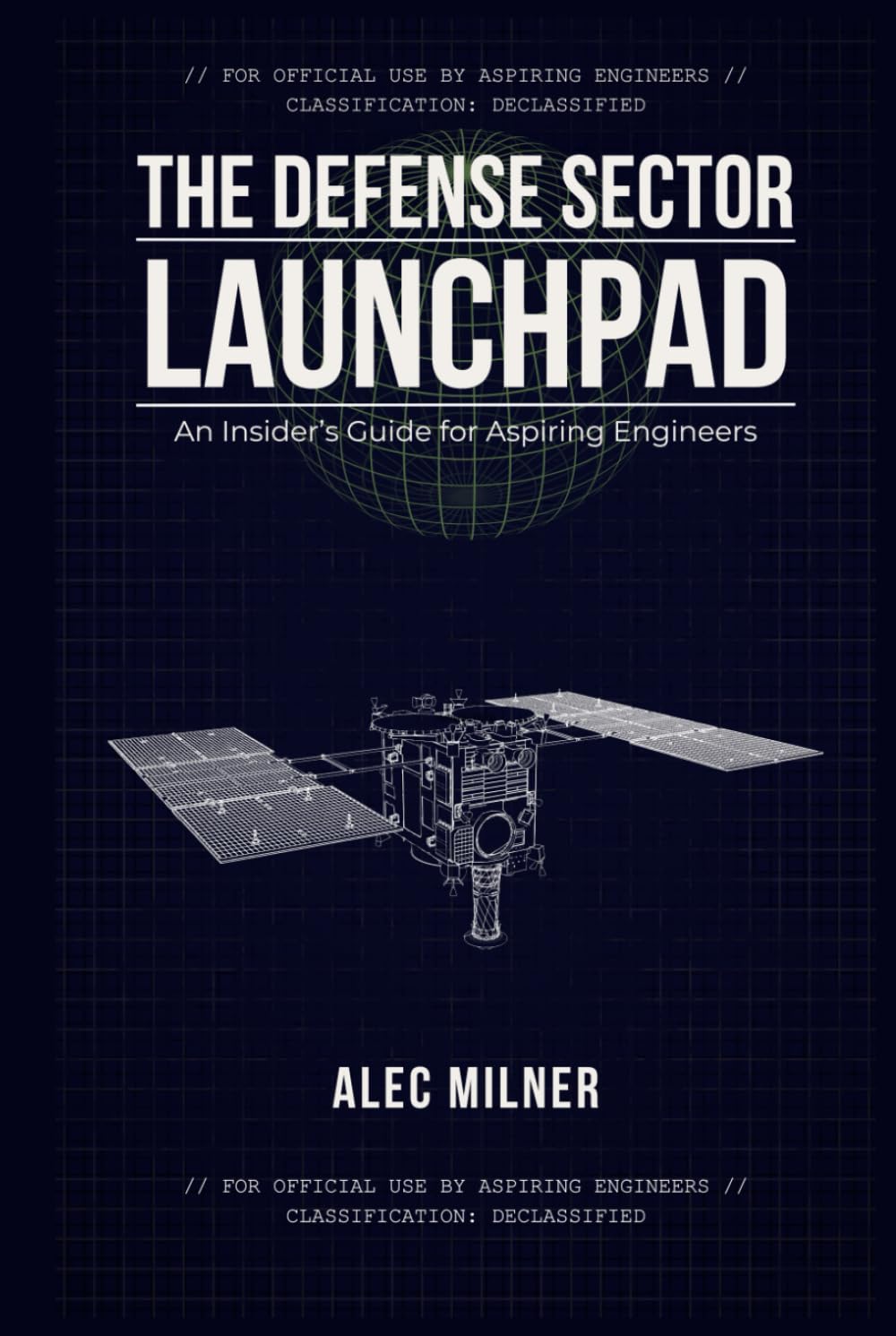 The Defense Sector Launchpad: An Insider's Guide for Aspiring Engineers