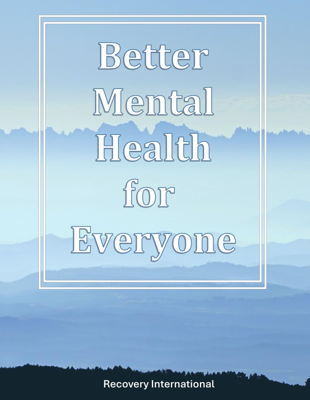 Better Mental Health for Everyone