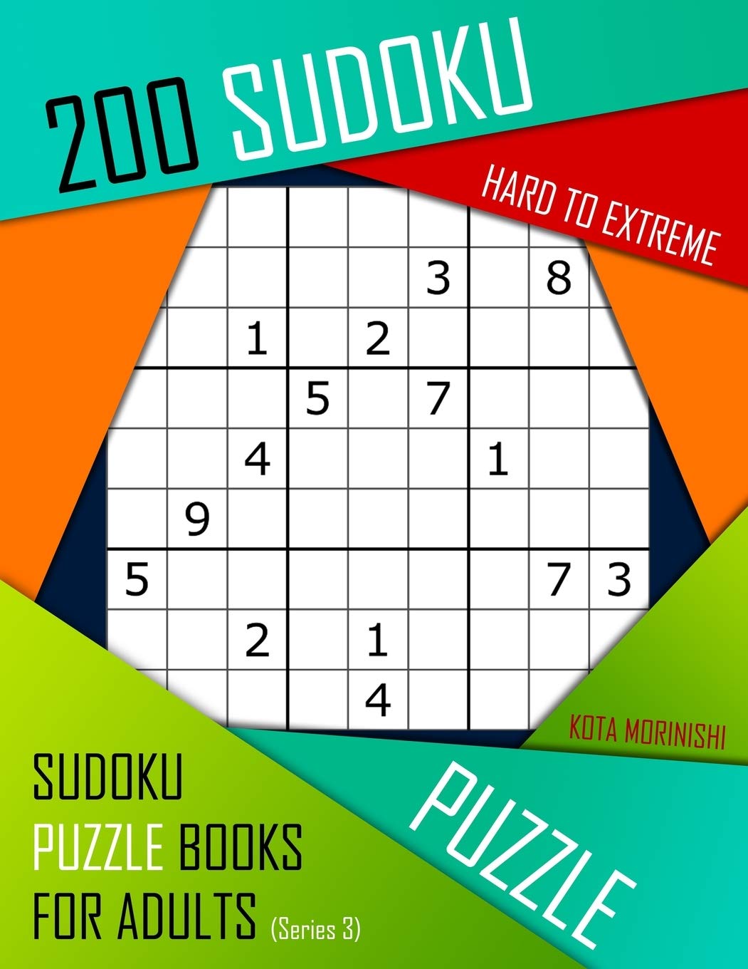 200 Sudoku Hard to Extreme: Hard to Extreme Sudoku Puzzle Books for Adults With Solutions: 3