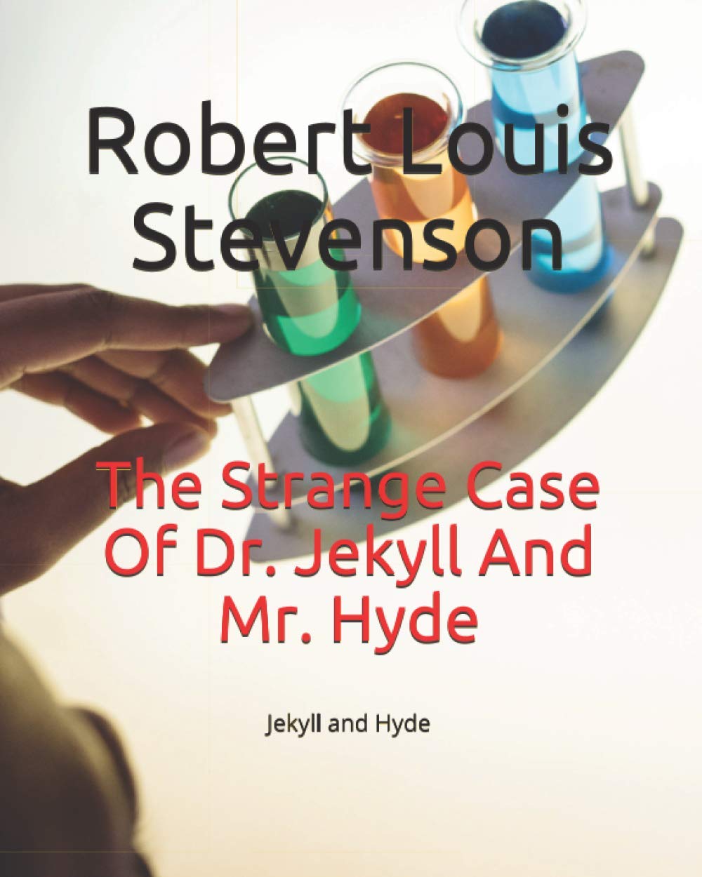 The Strange Case Of Dr. Jekyll And Mr. Hyde: Jekyll and Hyde