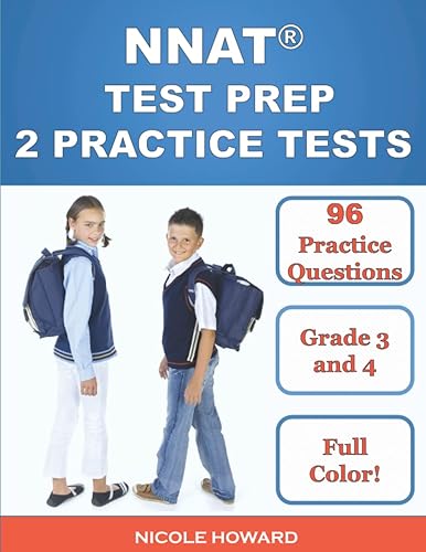 NNAT® TEST PREP: Grade 3 and 4 Level D, Two Full-Length Practice Tests, 96 Full-Color Practice Questions, Answer Key, Sample Questions for Each Test Area, Additional Bonus Questions Online