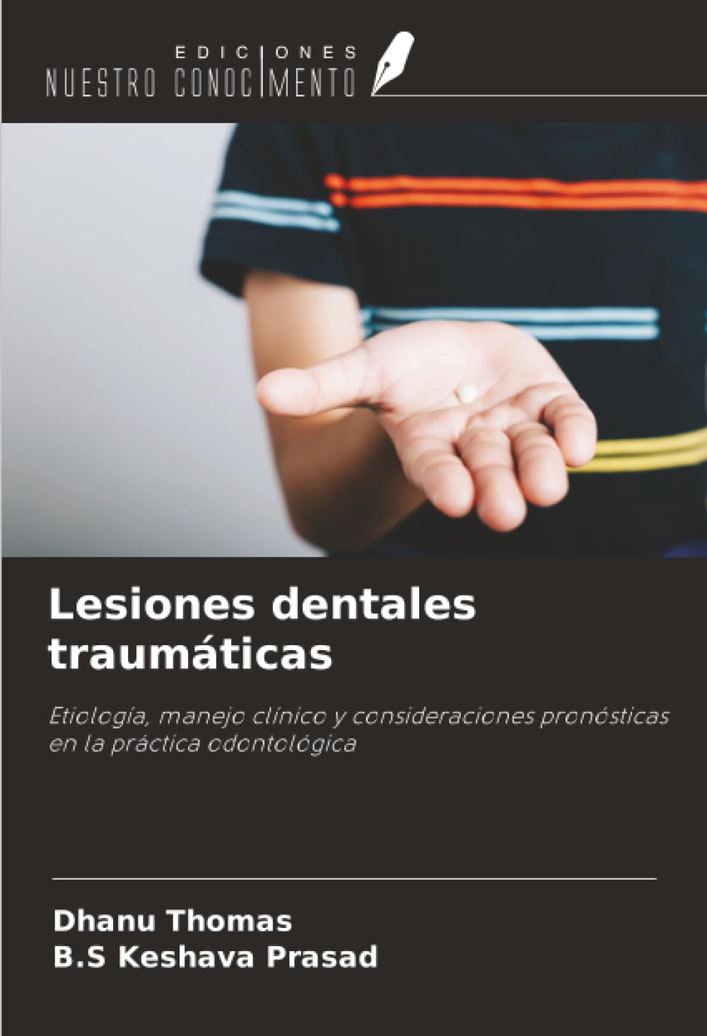 Lesiones dentales traumáticas: Etiología, manejo clínico y consideraciones pronósticas en la práctica odontológica