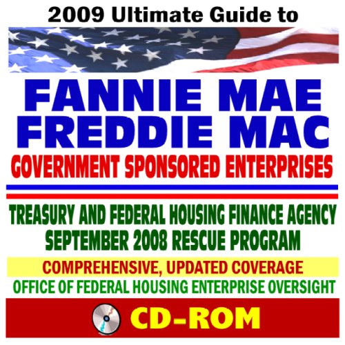 2009 Ultimate Guide to Fannie Mae and Freddie Mac, Government Sponsored