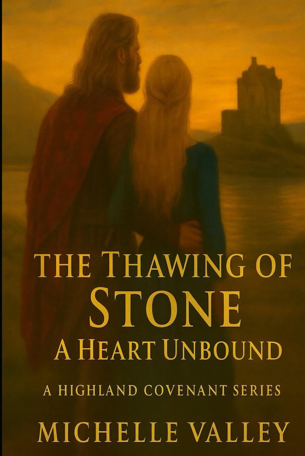 Thawing of Stone: A Heart Unbound (A Highland Covenant Series)