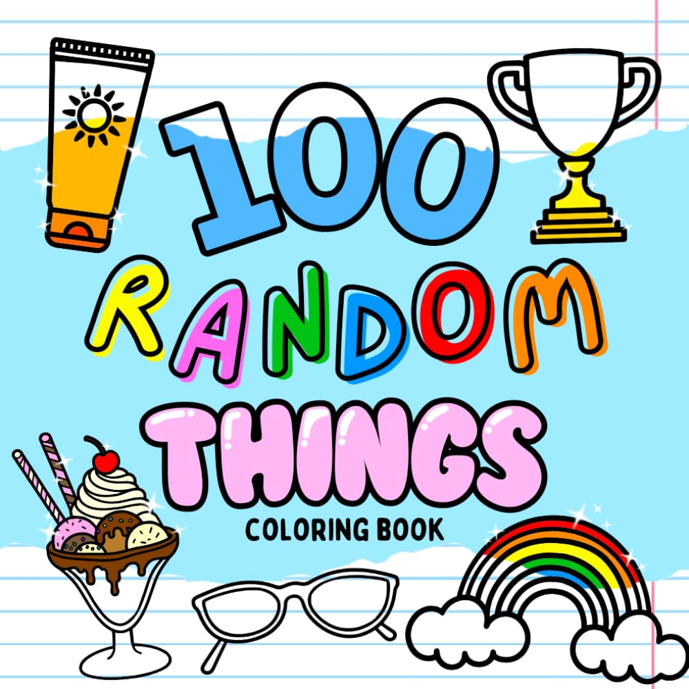 100 Random Things: Jumbo Coloring Book with 100 Random Easy Things, Vehicles, Food, and More to Color for Kids