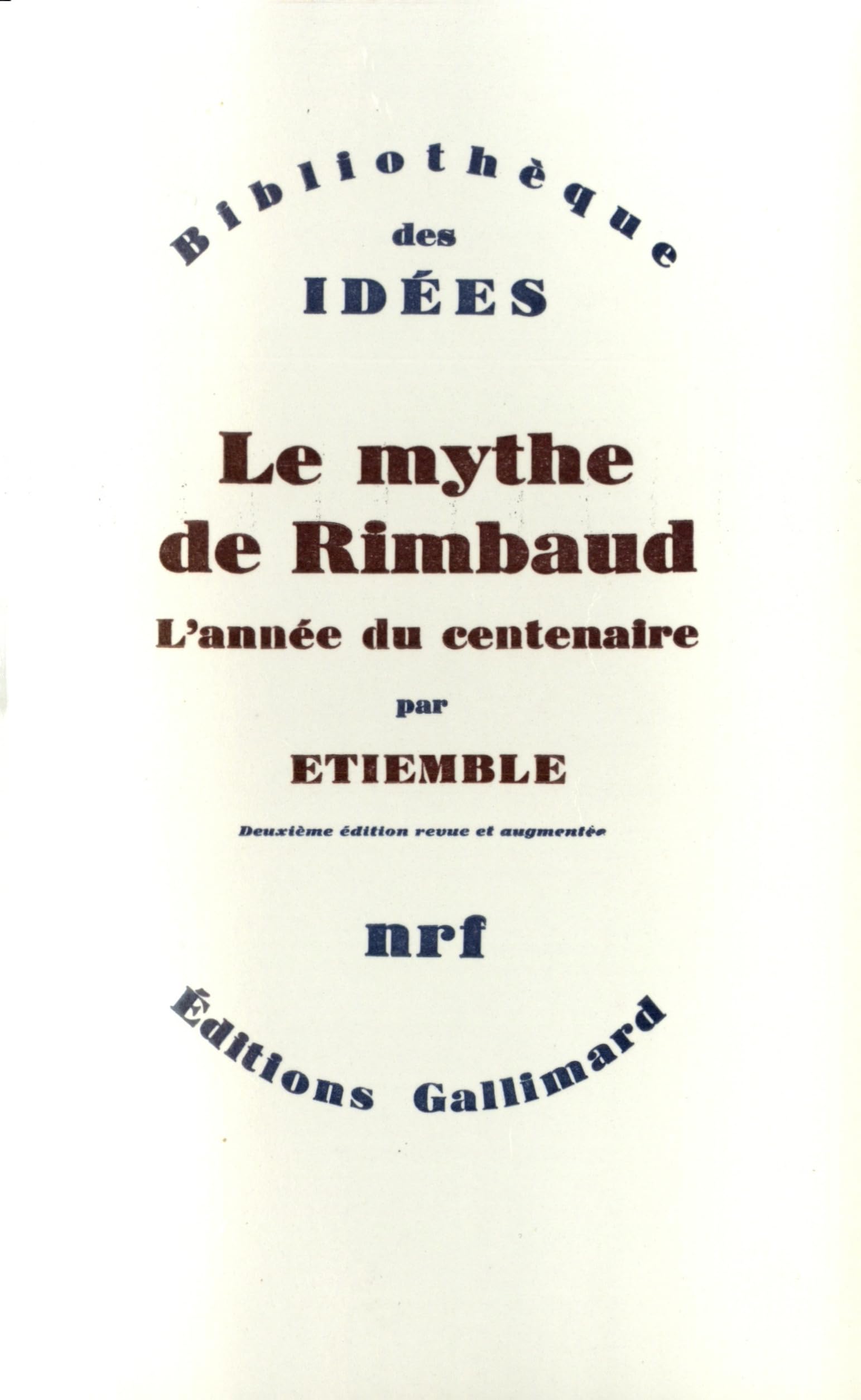 Le Mythe de Rimbaud: L'année du Centenaire