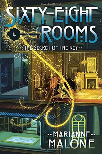The Secret of the Key: A Sixty-eight Rooms Adventure (The Sixty-Eight Rooms Adventures)