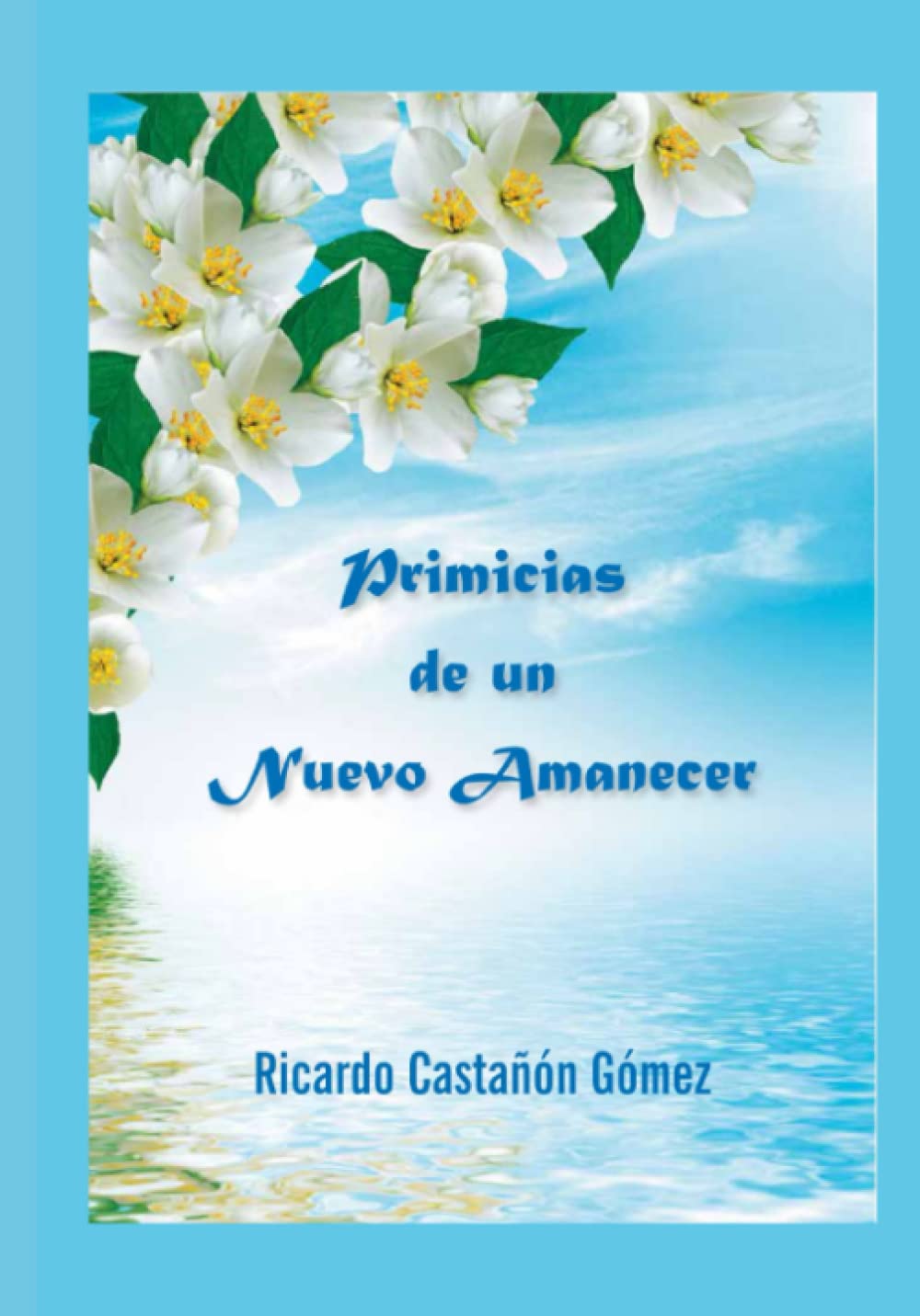 Primicias de un Nuevo Amanecer