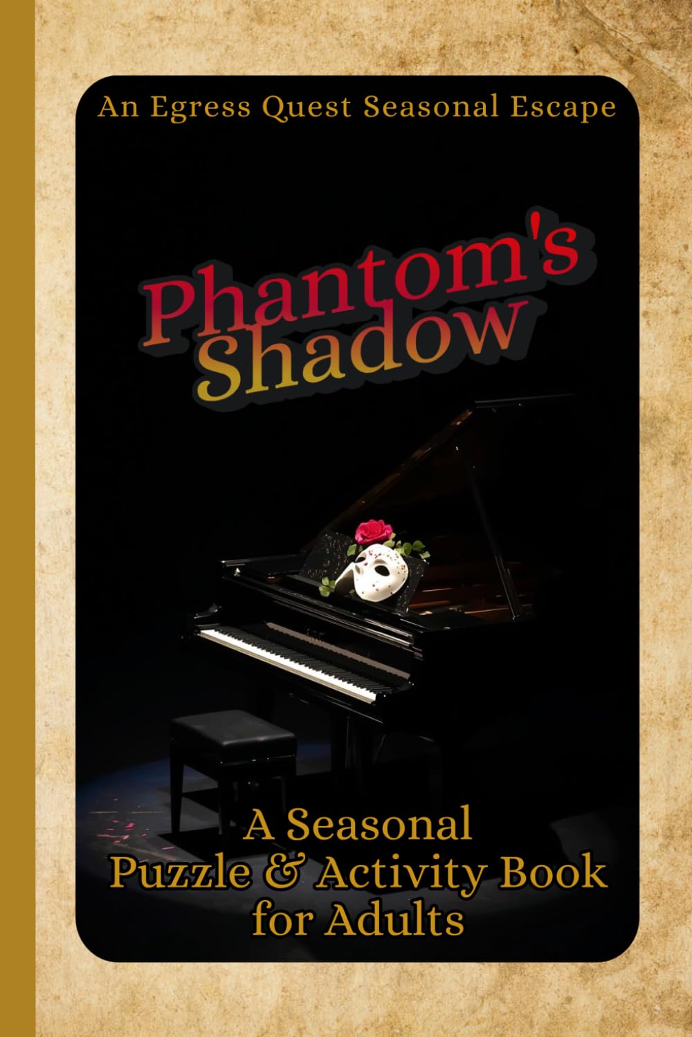 Phantom's Shadow: A Seasonal Puzzle & Activity Book for Adults (Egress Quest: Seasonal Escapes)