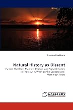 Natural History as Dissent: Puritan Theology, Manifest Destiny, and Natural History in Thoreau's A Week on the Concord and Merrimack Rivers