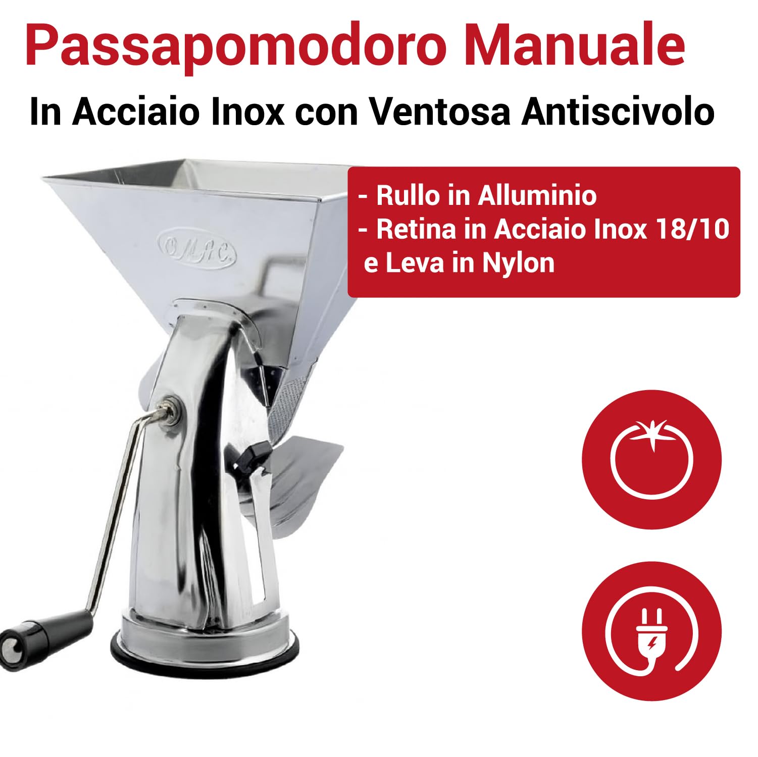 Crisalide® - Passapomodoro Manuale in Acciaio Inox 18/C con Ventosa Antiscivolo, Rullo in Alluminio, Retina in Acciaio Inox 18/10 e Leva in Nylon