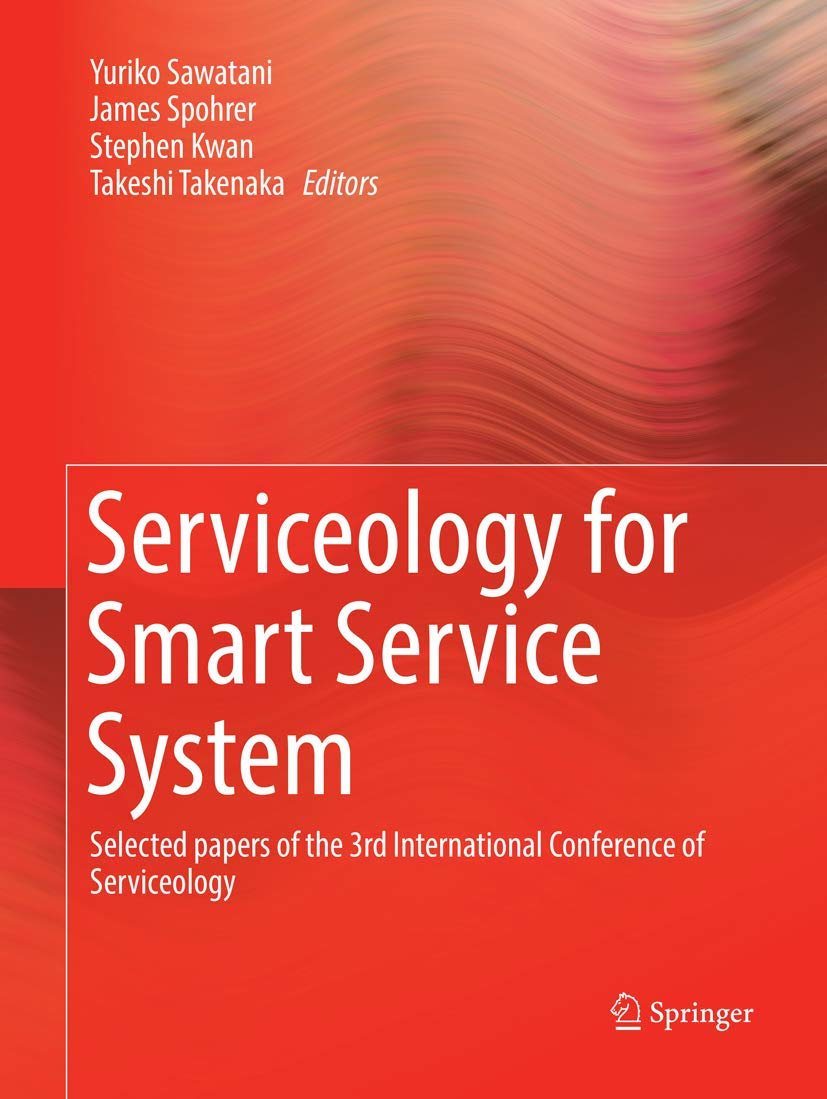 Buy Serviceology for Smart Service System: Selected papers of the 3rd International Conference of Serviceology — BookShops.in