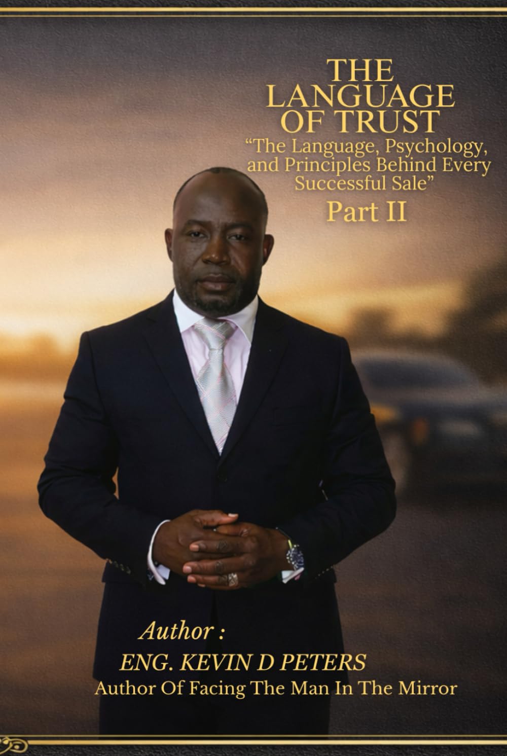 The Language of Trust Part II: “The Psychology and principles behind every successful sales"