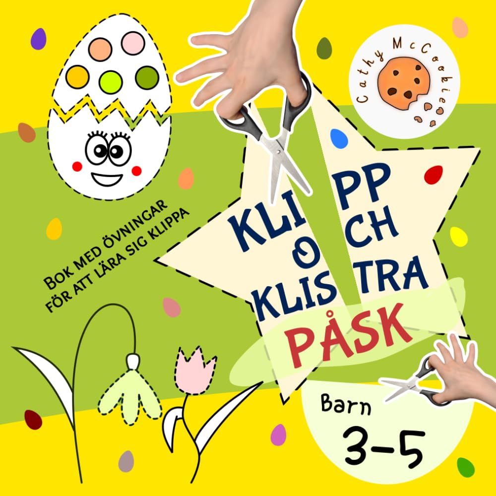 Klipp och klistra - Påsk, Aktivitetsbok för barn 3-5 år: Arbetsbok för förskolebarn från 3 år och uppåt, för pojkar och flickor; Bok med övningar för att lära sig klippa med sax för småbarn