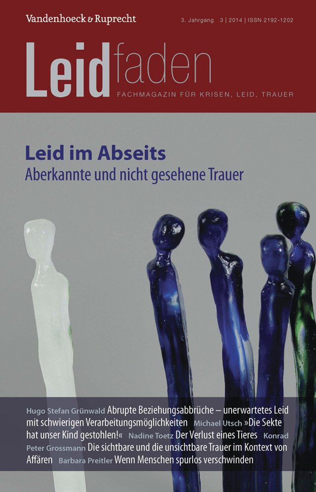 Leid im Abseits – Aberkannte und nicht gesehene Trauer: Leidfaden 2014 Heft 03