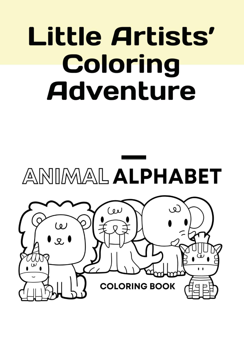 Little Artists’ Coloring Adventure!: Animal Alphabet