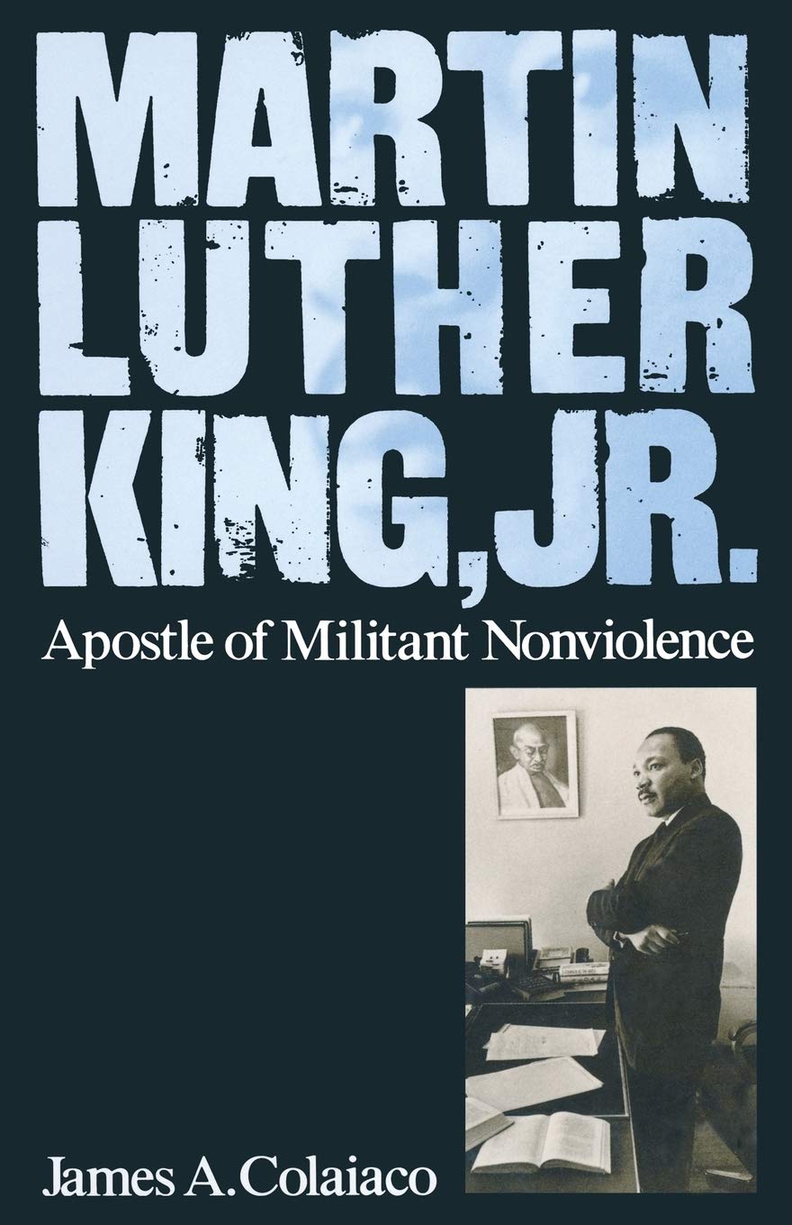 Martin Luther King, Jr.: Apostle of Militant Nonviolence