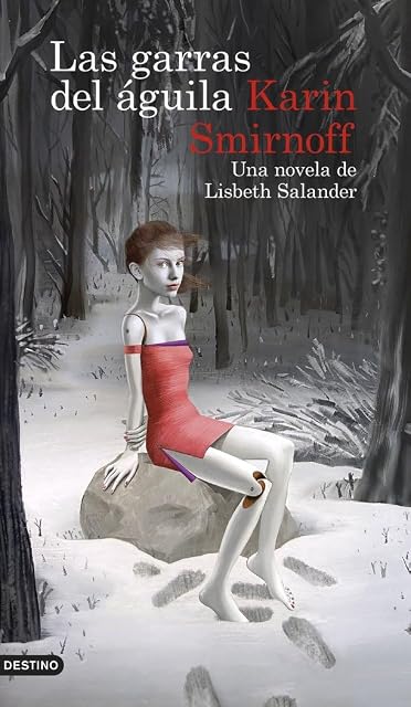 Portada de Las garras del águila: una novela de Lisbeth Salander