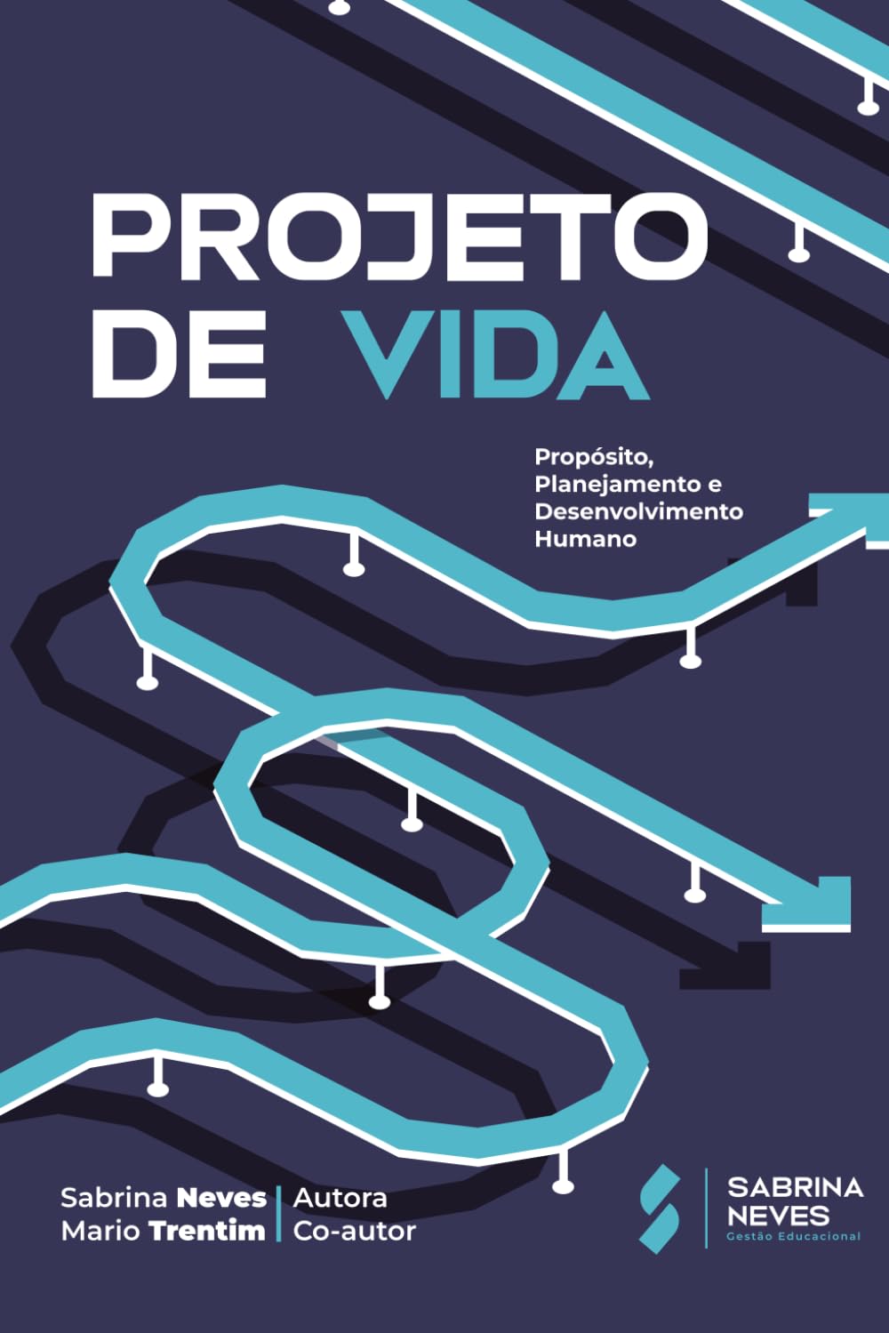 PROJETO DE VIDA: Propósito, Planejamernto e Desenvolvimento Humano