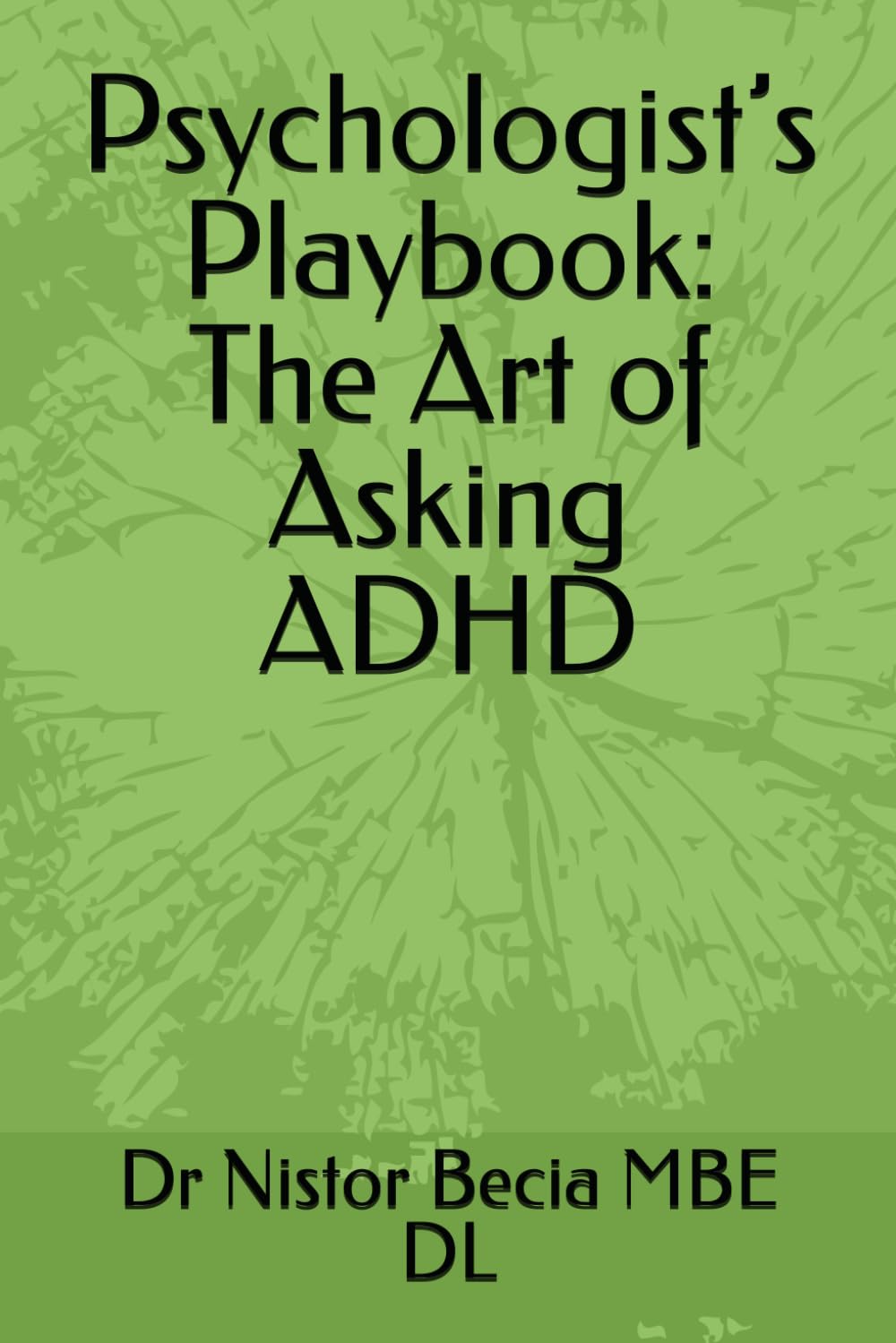 Psychologist’s Playbook: The Art of Asking ADHD