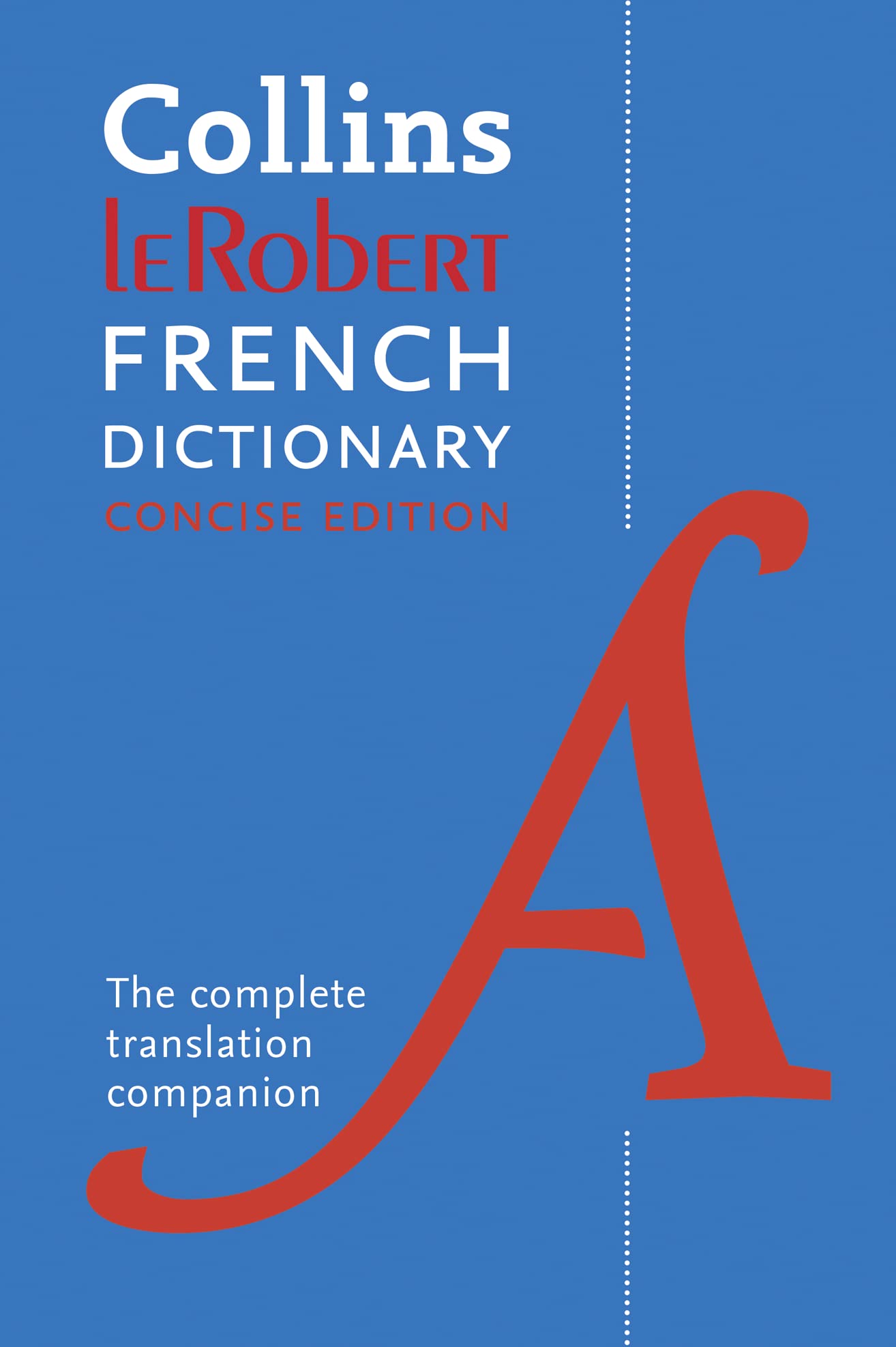 Collins Robert French Dictionary: Concise Edition