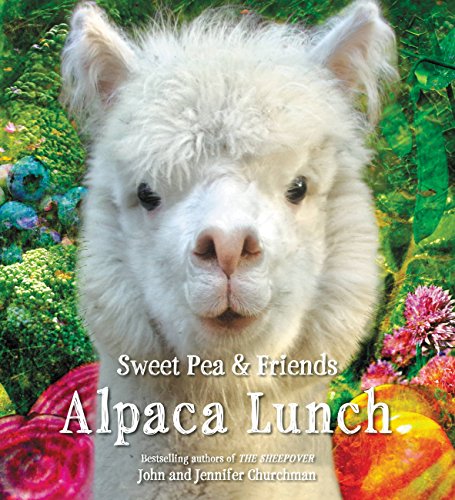 Alpaca Lunch (Sweet Pea & Friends Book 4)