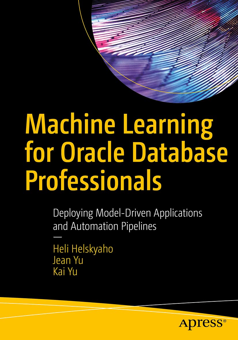 Amazon.com: Machine Learning for Oracle Database Professionals ...
