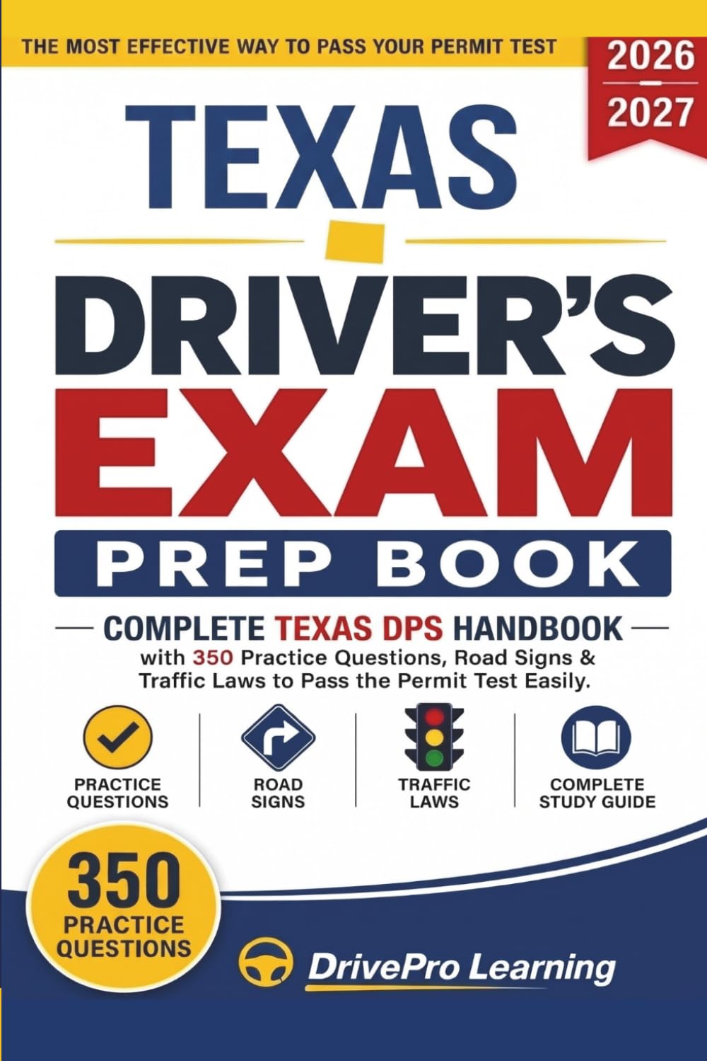 Texas Driver's Exam Prep Book: Complete Texas DPS Handbook with Road Signs, Traffic Laws, & Study Tips to Pass the Permit Test Easily (Gray Edition)