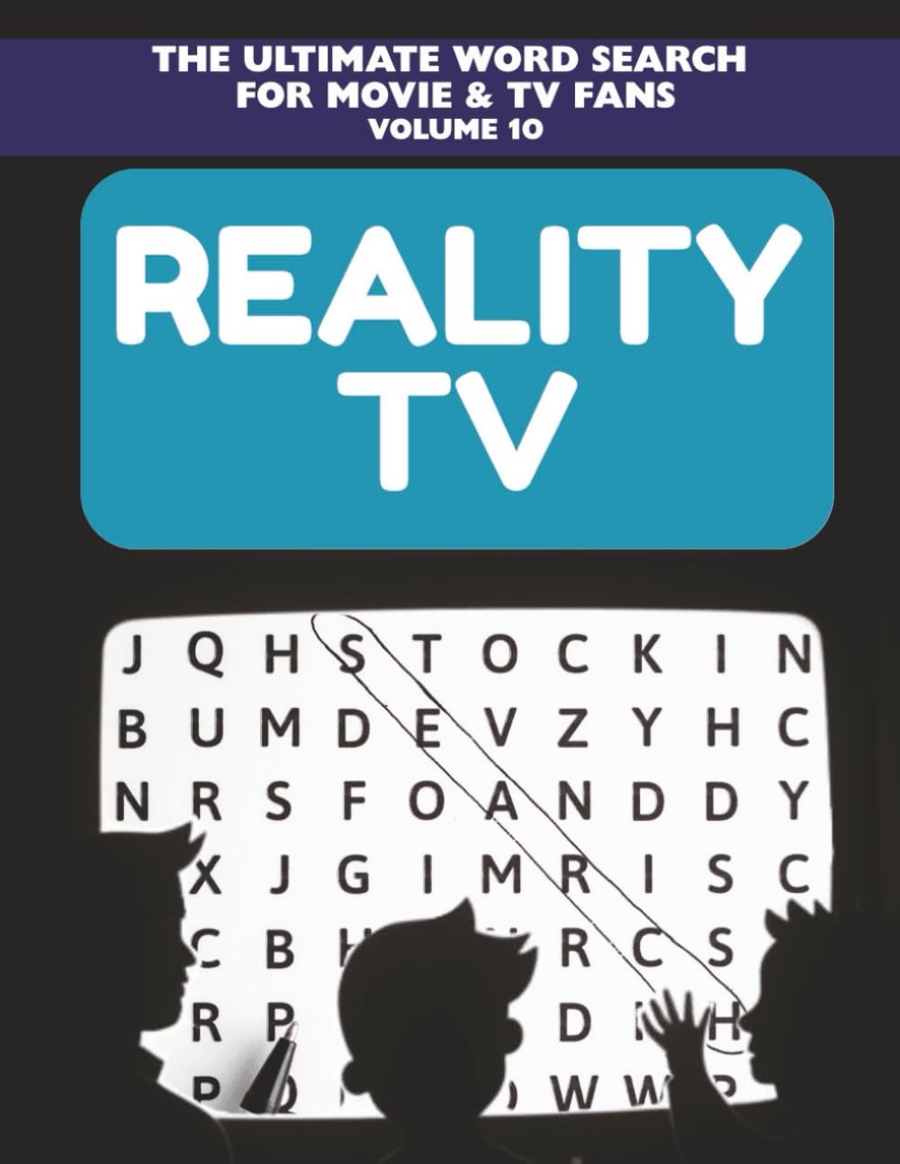 Reality TV Word Search: 50+ Puzzles Featuring Your Favorite Reality Shows, Stars, Catchphrases & Drama-Filled Moments | 8.5x11, 112 pages (The Ultimate Word Search for Movie & TV Fans)