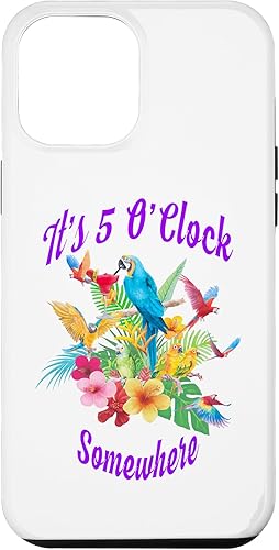 Funda para iPhone 12 Pro Max It's 5 O'clock Somewhere Parrot Margarita