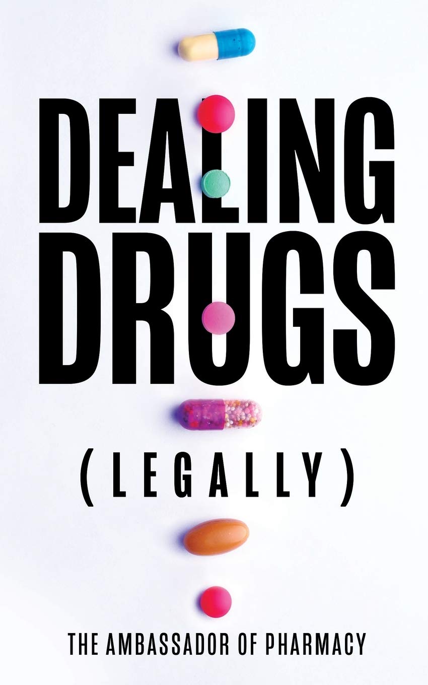 Dealing drugs (legally)
