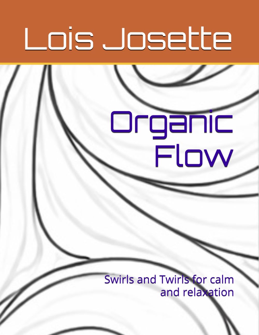 Organic Flow: Swirls and Twirls for calm and relaxation