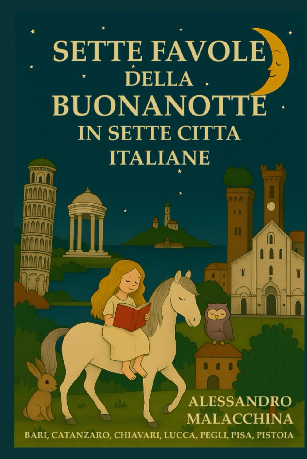 Sette Favole della Buonanotte in Sette Città Italiane: Bari, Catanzaro, Chiavari, Lucca, Pegli, Pisa, Pistoia