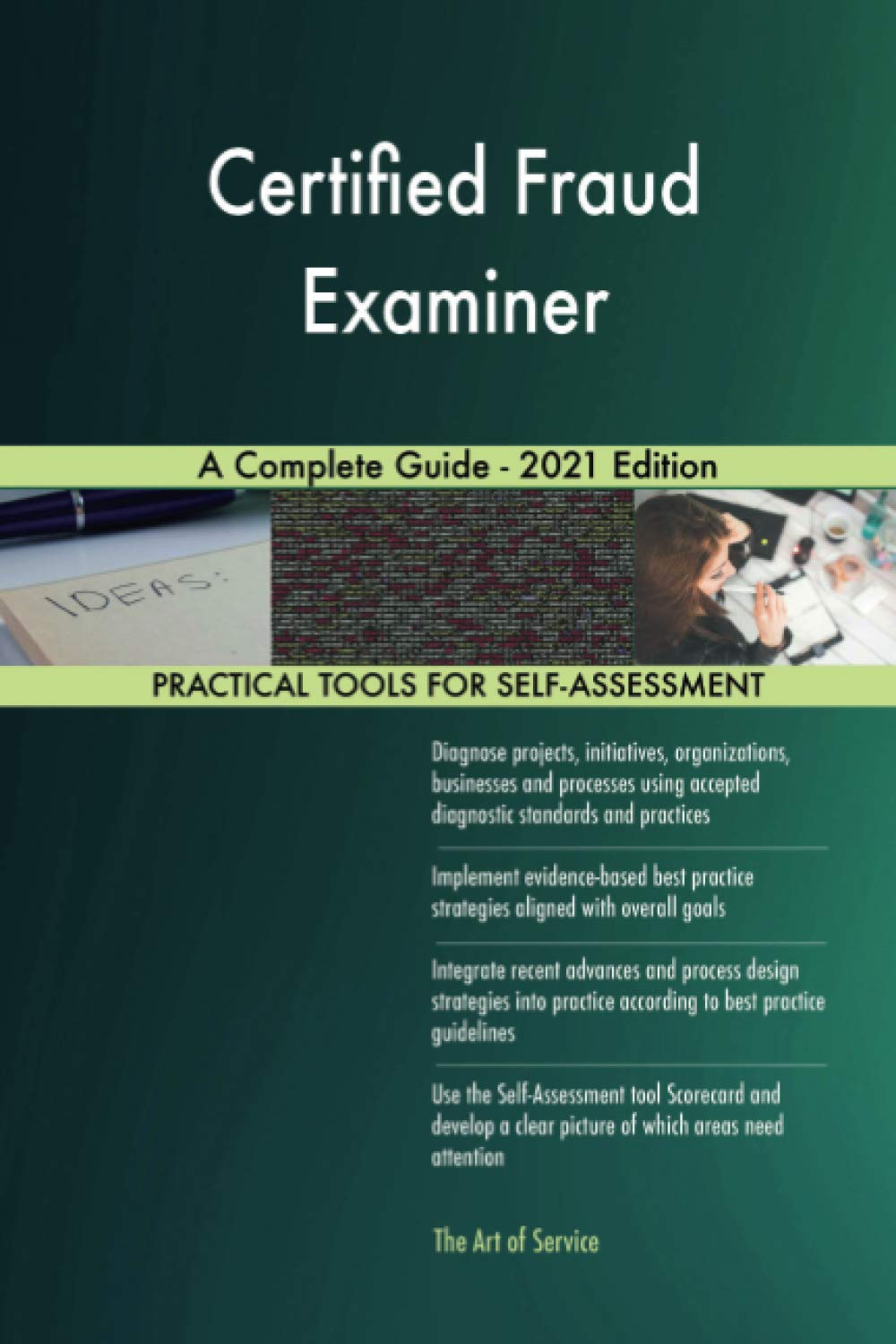 Certified Fraud Examiner A Complete Guide 2021 Edition The Art of