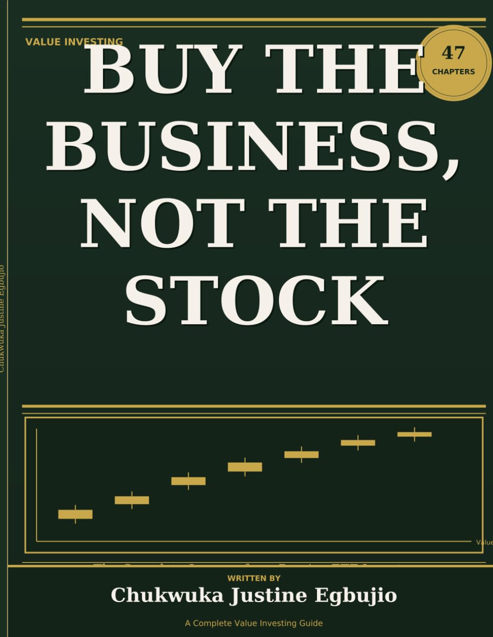 Buy the Business, Not the Stock: The complete journey from passive ETF investor to disciplined value investing professional (The Disciplined Investor Series)