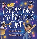 Dream Big, My Precious One