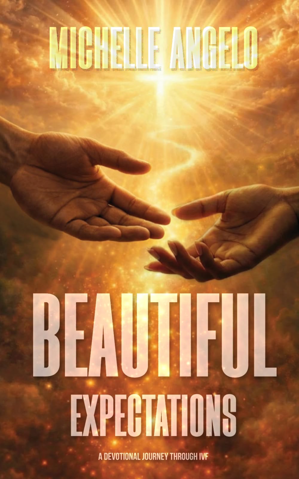 Beautiful Expectations: A Devotional Journey through IVF