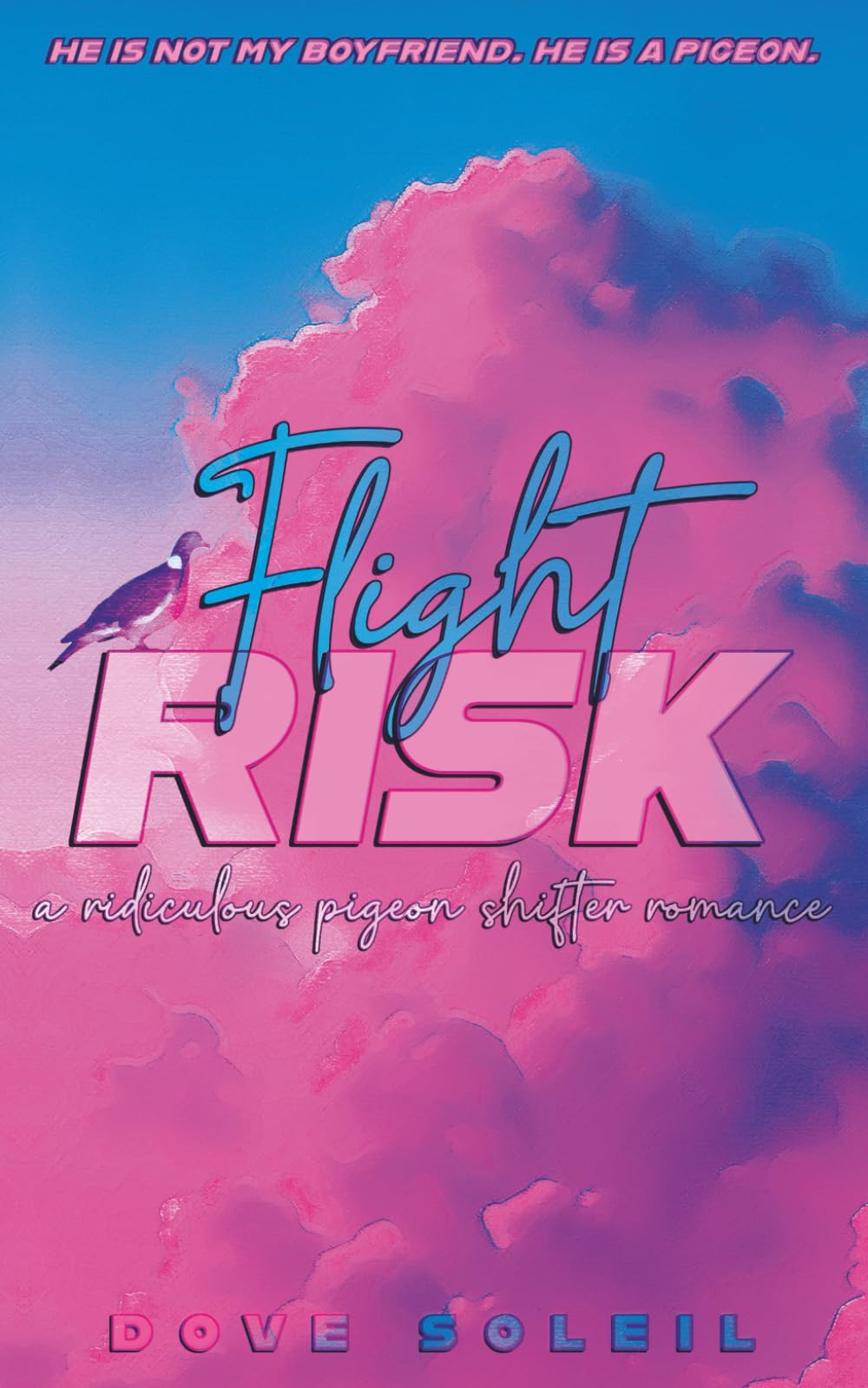 Flight Risk: A fake dating fated mates pigeon shifter romance