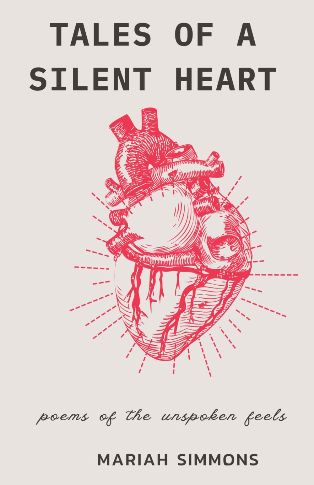 Tales of a Silent Heart: Poems of the Unspoken Feels