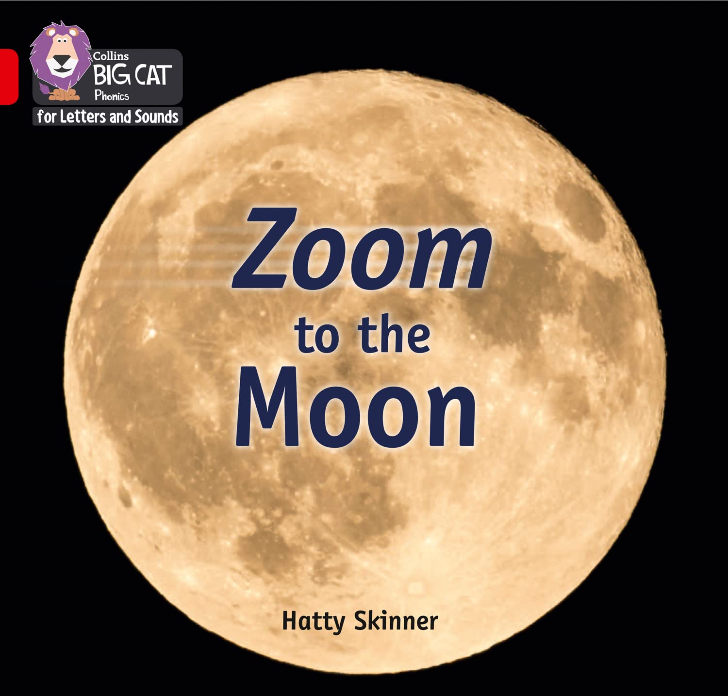 Zoom to the Moon: Band 02B/Red B (Collins Big Cat Phonics for Letters and Sounds)