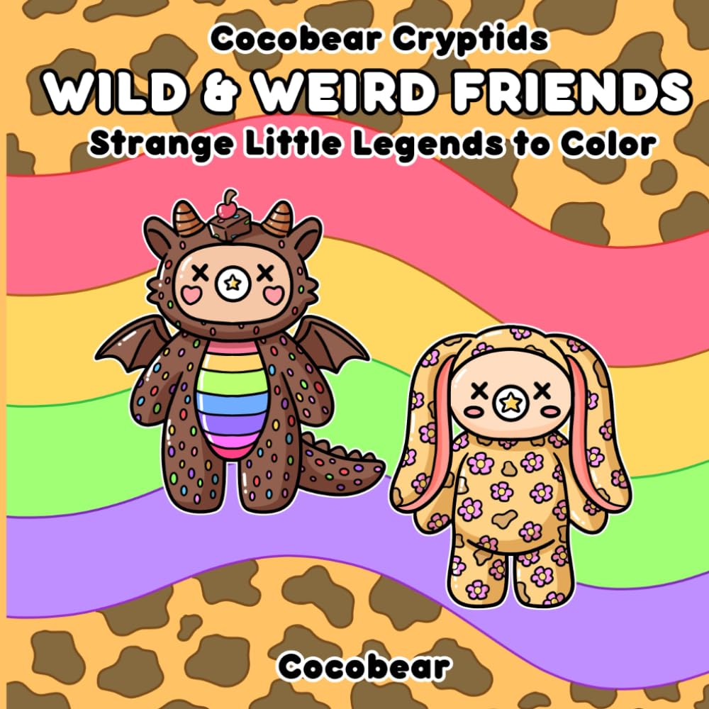 Wild & Weird Friends: Strange Little Legends to Color (Cocobear Cryptids)