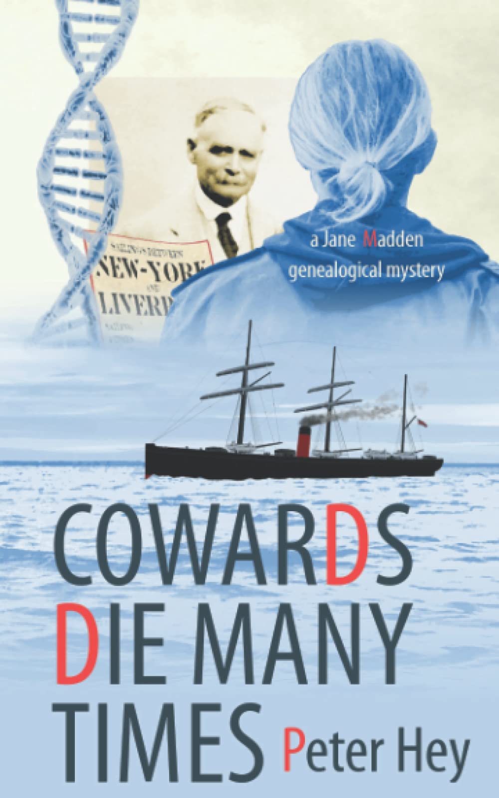 Cowards Die Many Times: A Jane Madden genealogical mystery