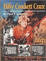 The Davy Crockett Craze: A Look at the 1950's 096403381X Book Cover